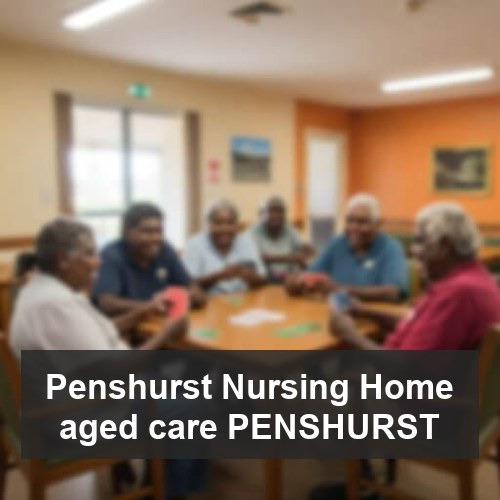 Penshurst Nursing Home aged care PENSHURST