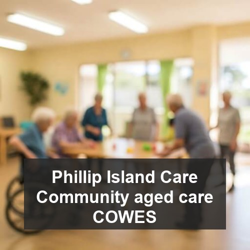 Phillip Island Care Community aged care COWES