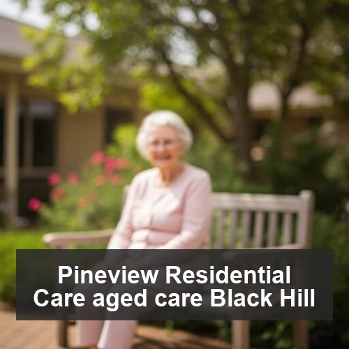 Pineview Residential Care aged care Black Hill