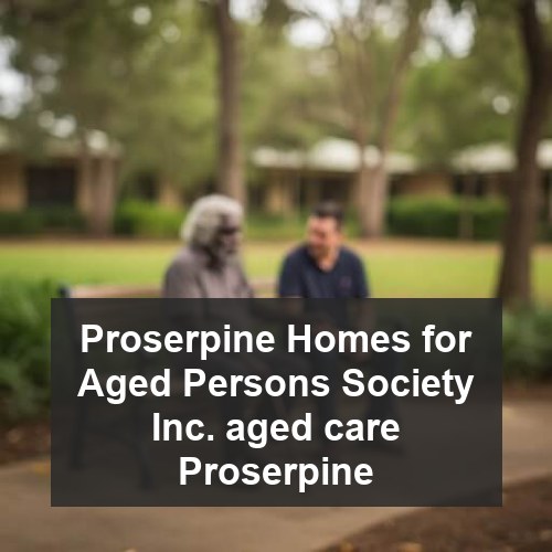 Proserpine Homes for Aged Persons Society Inc. aged care Proserpine