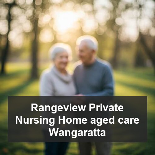 Rangeview Private Nursing Home aged care Wangaratta