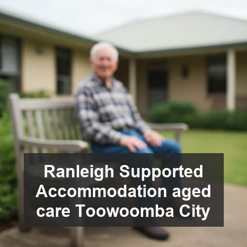 Ranleigh Supported Accommodation aged care Toowoomba City