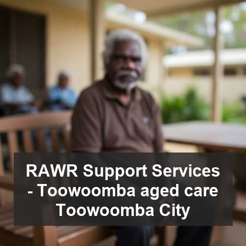 RAWR Support Services - Toowoomba aged care Toowoomba City