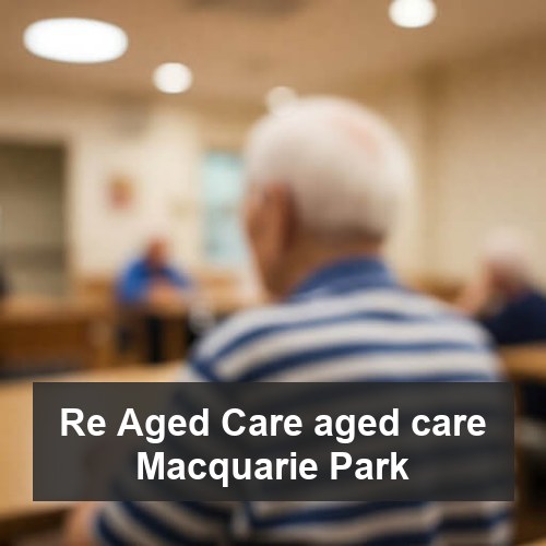 Re Aged Care aged care Macquarie Park