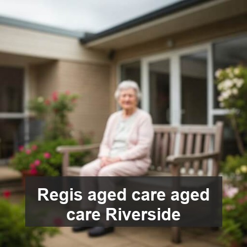 Regis aged care aged care Riverside