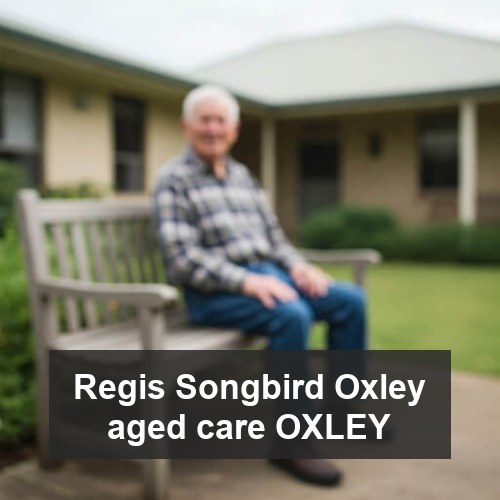 Regis Songbird Oxley aged care OXLEY