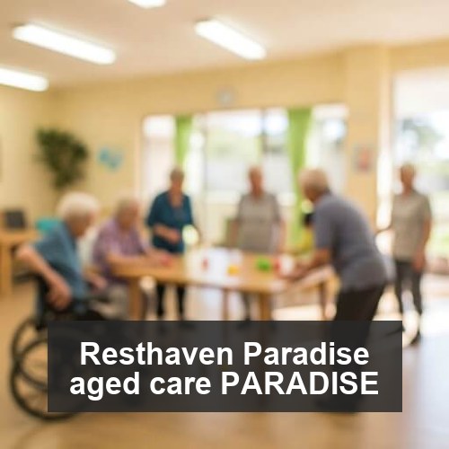 Resthaven Paradise aged care PARADISE