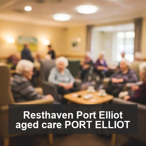 Resthaven Port Elliot aged care PORT ELLIOT