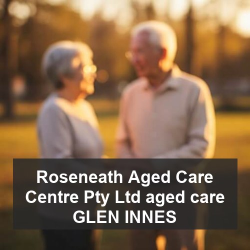 Roseneath Aged Care Centre Pty Ltd aged care GLEN INNES