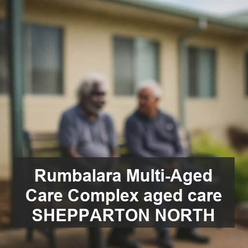 Rumbalara Multi-Aged Care Complex aged care SHEPPARTON NORTH