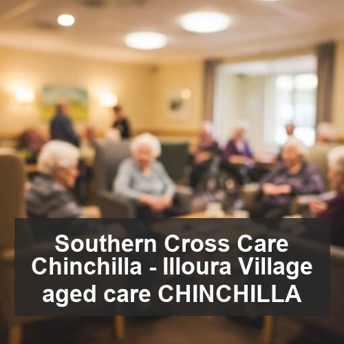 Southern Cross Care Chinchilla - Illoura Village aged care CHINCHILLA
