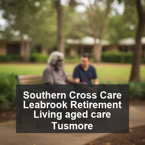 Southern Cross Care Leabrook Retirement Living aged care Tusmore