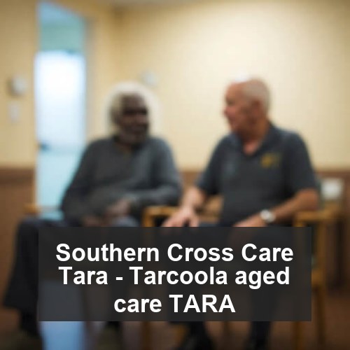 Southern Cross Care Tara - Tarcoola aged care TARA