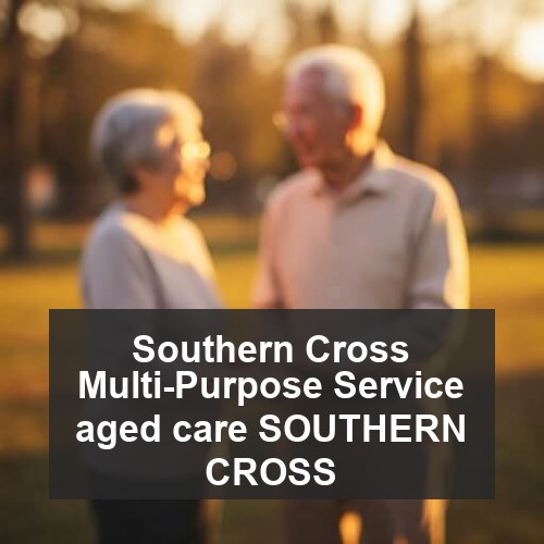 Southern Cross Multi-Purpose Service aged care SOUTHERN CROSS