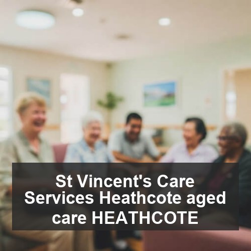 St Vincent's Care Services Heathcote aged care HEATHCOTE