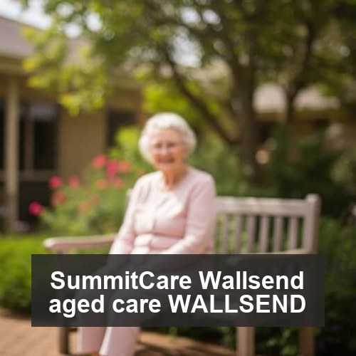 SummitCare Wallsend aged care WALLSEND