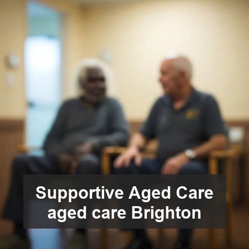 Supportive Aged Care aged care Brighton
