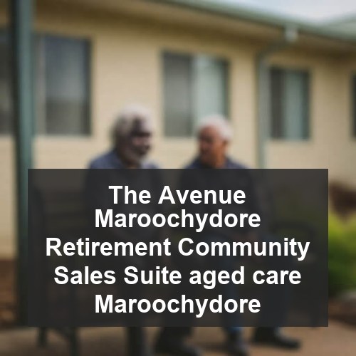 The Avenue Maroochydore Retirement Community Sales Suite aged care Maroochydore