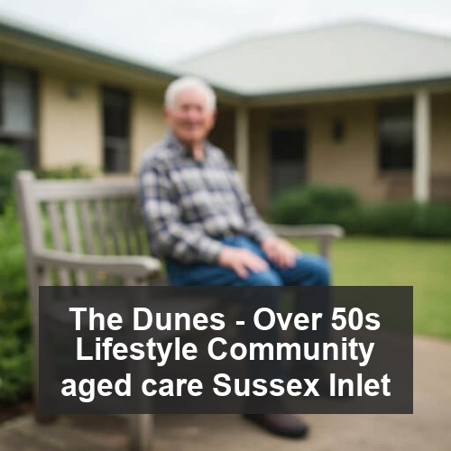 The Dunes - Over 50s Lifestyle Community aged care Sussex Inlet
