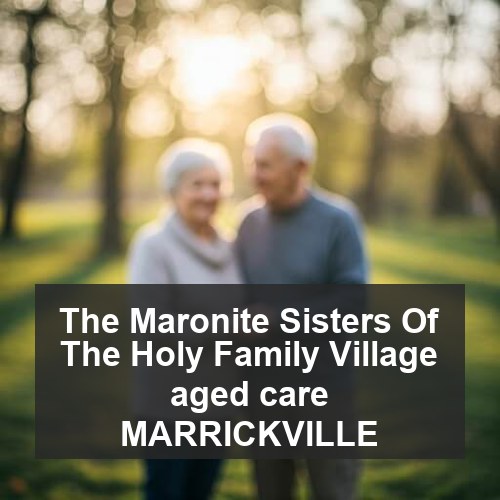 The Maronite Sisters Of The Holy Family Village aged care MARRICKVILLE