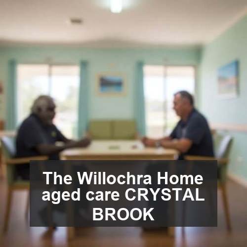 The Willochra Home aged care CRYSTAL BROOK