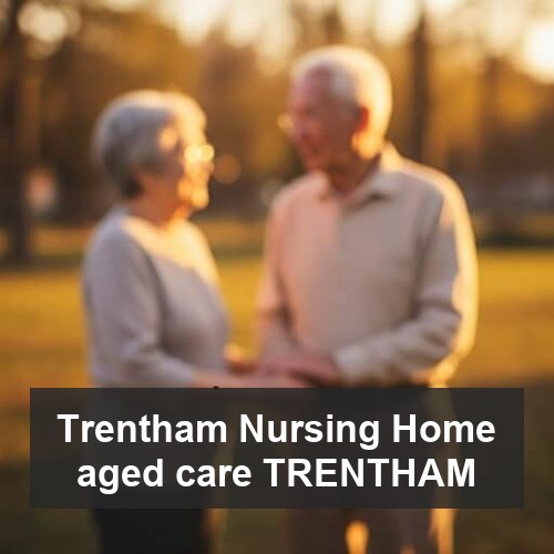 Trentham Nursing Home aged care TRENTHAM