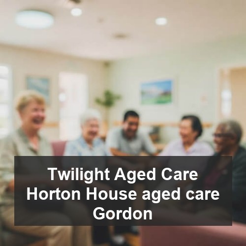 Twilight Aged Care Horton House aged care Gordon