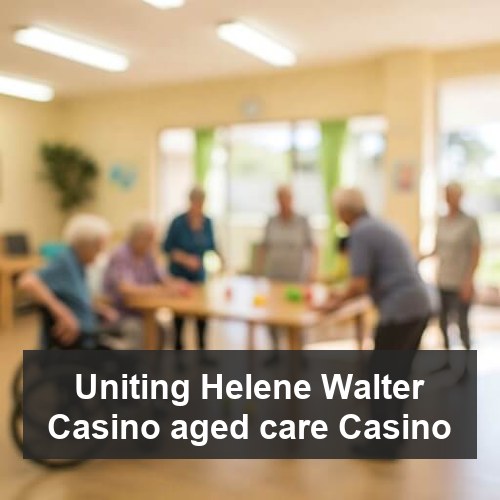 Uniting Helene Walter Casino aged care Casino
