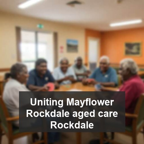 Uniting Mayflower Rockdale aged care Rockdale