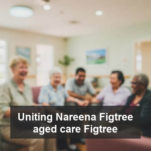 Uniting Nareena Figtree aged care Figtree