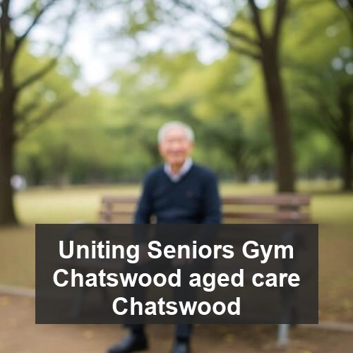Uniting Seniors Gym Chatswood aged care Chatswood