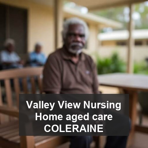 Valley View Nursing Home aged care COLERAINE