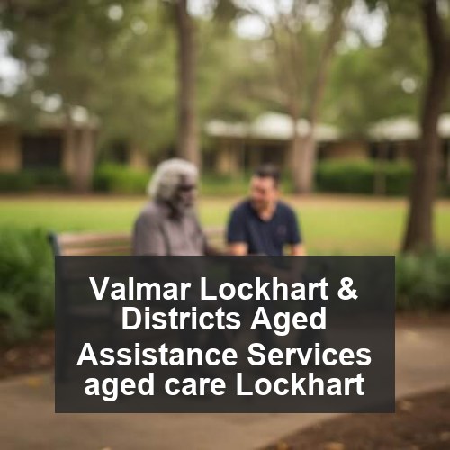 Valmar Lockhart & Districts Aged Assistance Services aged care Lockhart