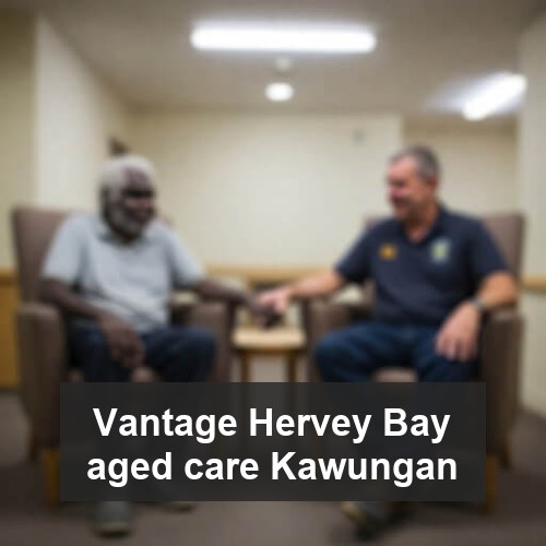 Vantage Hervey Bay aged care Kawungan
