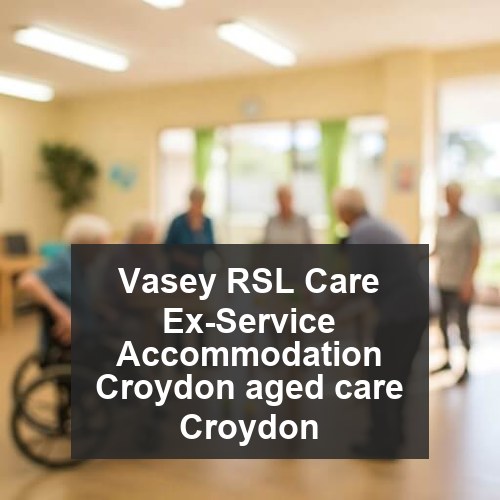 Vasey RSL Care Ex-Service Accommodation Croydon aged care Croydon