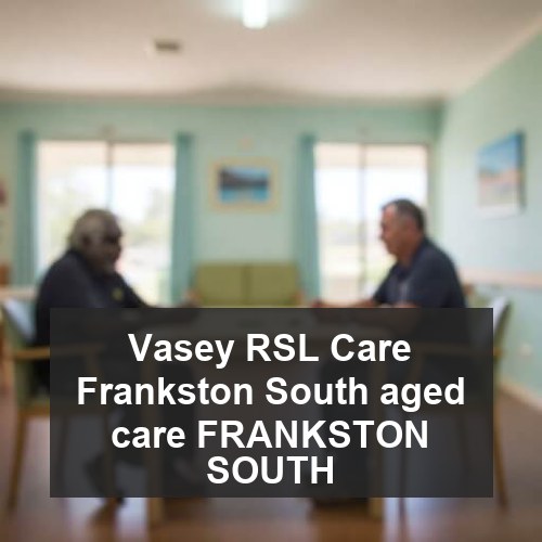 Vasey RSL Care Frankston South aged care FRANKSTON SOUTH
