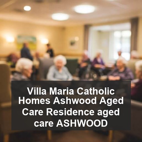Villa Maria Catholic Homes Ashwood Aged Care Residence aged care ASHWOOD