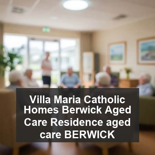 Villa Maria Catholic Homes Berwick Aged Care Residence aged care BERWICK