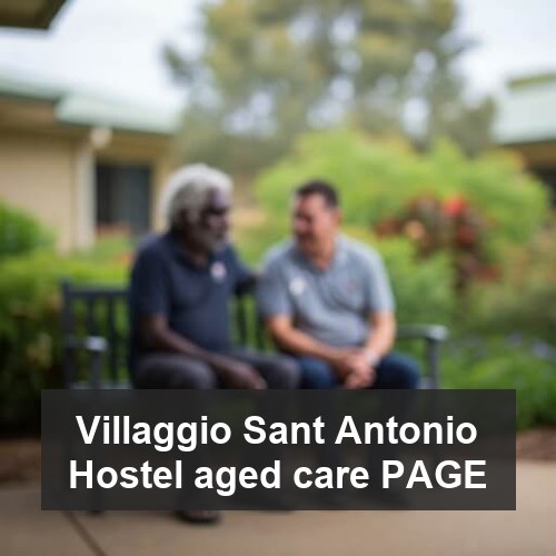 Villaggio Sant Antonio Hostel aged care PAGE