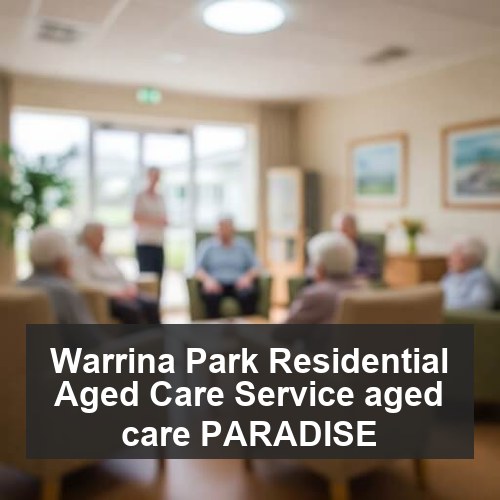 Warrina Park Residential Aged Care Service aged care PARADISE