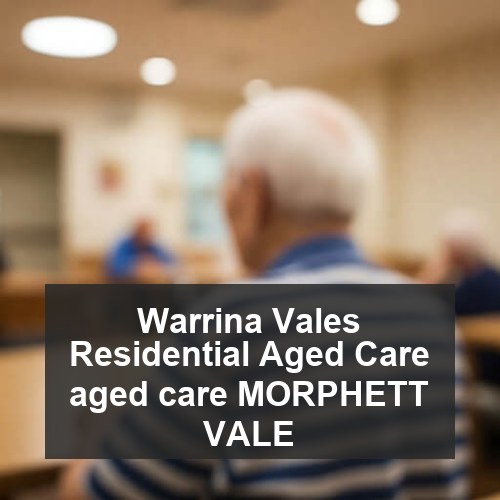 Warrina Vales Residential Aged Care aged care MORPHETT VALE