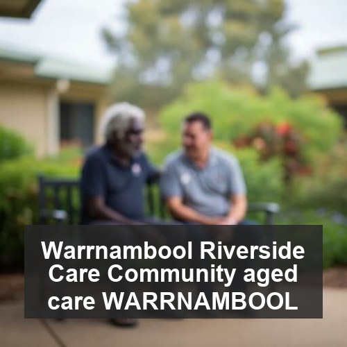 Warrnambool Riverside Care Community aged care WARRNAMBOOL