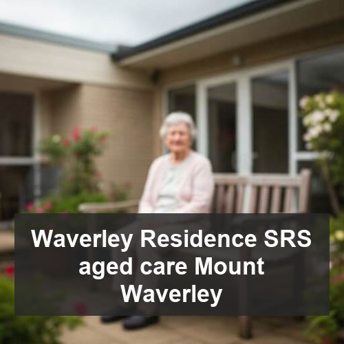 Waverley Residence SRS aged care Mount Waverley