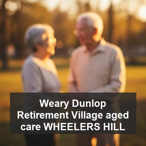 Weary Dunlop Retirement Village aged care WHEELERS HILL