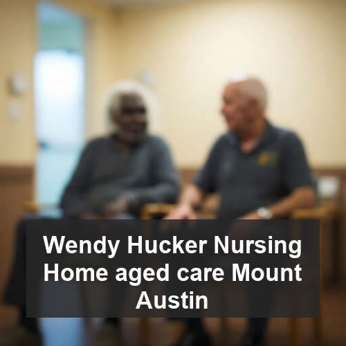 Wendy Hucker Nursing Home aged care Mount Austin