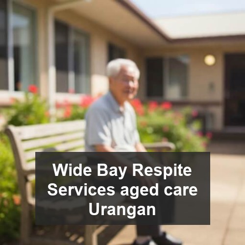 Wide Bay Respite Services aged care Urangan