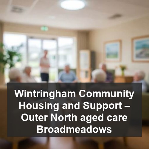 Wintringham Community Housing and Support – Outer North aged care Broadmeadows
