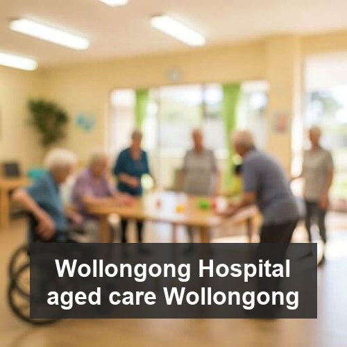 Wollongong Hospital aged care Wollongong